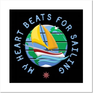 My Heart Beats For Sailing Posters and Art